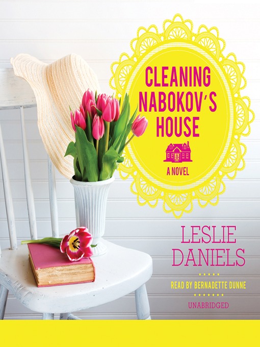 Title details for Cleaning Nabokov's House by Leslie Daniels - Available